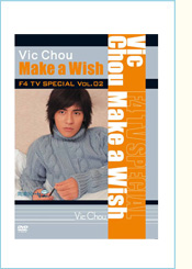  F4TVSpecial　Vol.2　ヴィック・チョウ「Make a Wish」