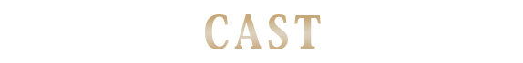 CAST