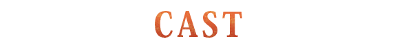 CAST
