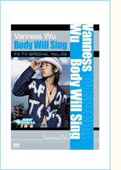  F4TVSpecial　Vol.6　ヴァネス・ウー「Body Will Sing」